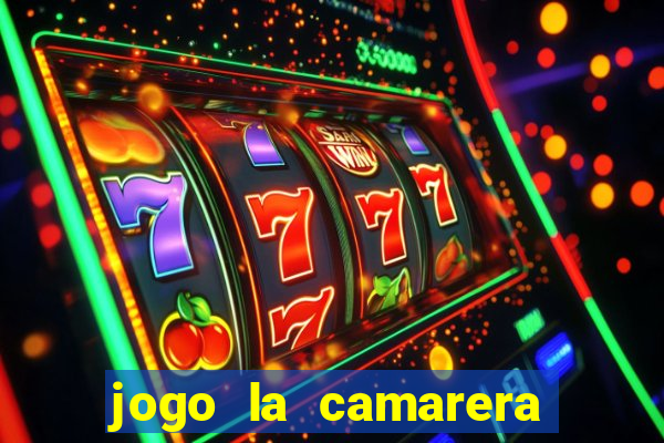 jogo la camarera para celular